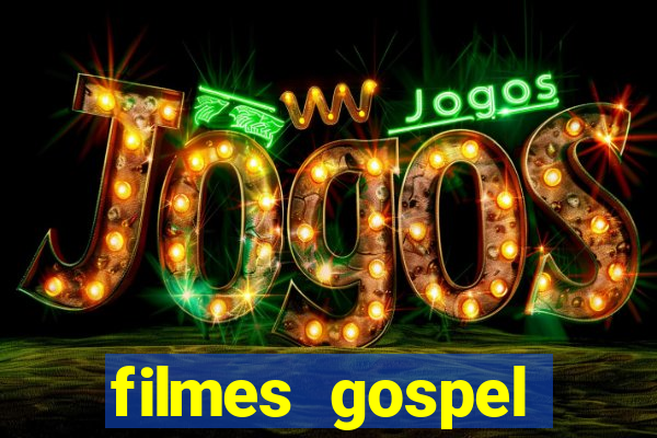 filmes gospel baseadas em fatos reais emocionantes